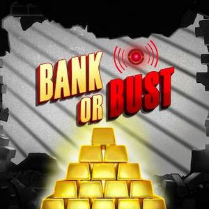 Bank or Bust